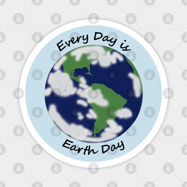 Every Day is Planet Earth Day Magnet by ellenhenryart